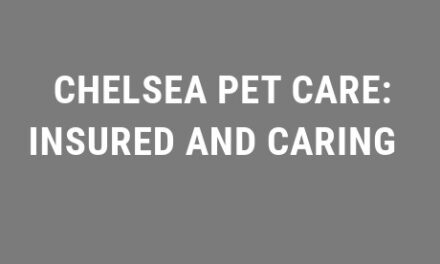 CHELSEA PET CARE: INSURED AND CARING